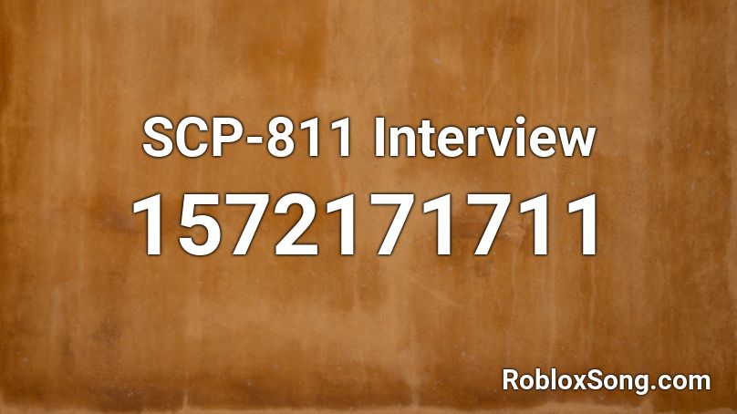 SCP-811 Interview Roblox ID
