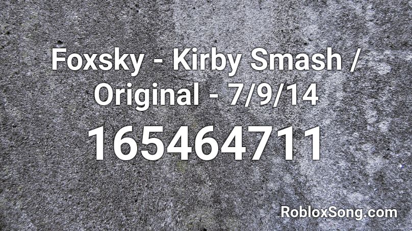 Foxsky - Kirby Smash / Original - 7/9/14 Roblox ID