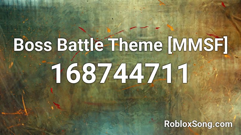 Boss Battle Theme [MMSF] Roblox ID