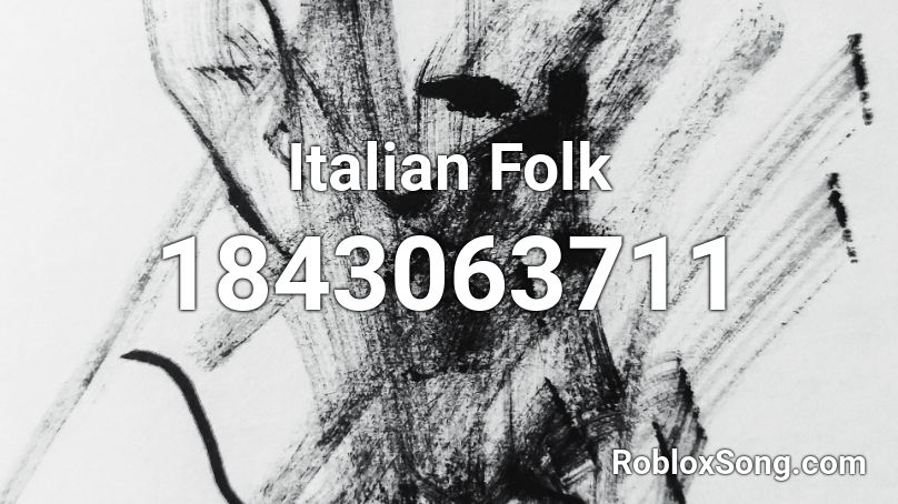 Italian Folk Roblox ID