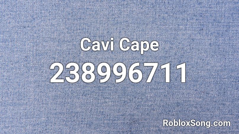 Cavi Cape Roblox ID