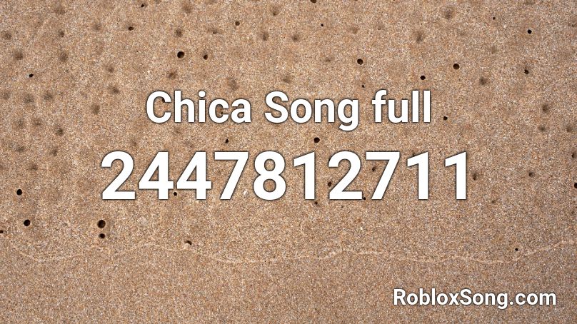 Chica Song Full Roblox Id Roblox Music Codes - roblox genius nightcore id full