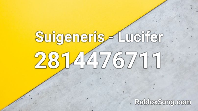 Suigeneris - Lucifer Roblox ID