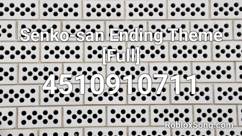 Senko San Ending Theme Full Roblox Id Roblox Music Codes - senko san roblox id
