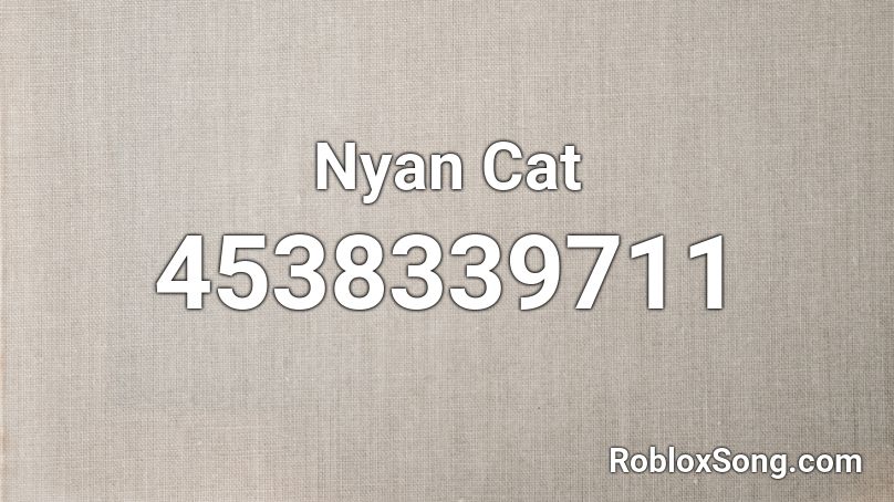Nyan Cat Roblox Id Roblox Music Codes - nayn cat song id for roblox in desc