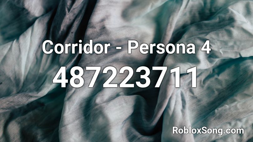 Corridor - Persona 4 Roblox ID