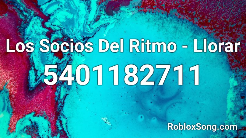 Los Socios Del Ritmo - Llorar Roblox ID