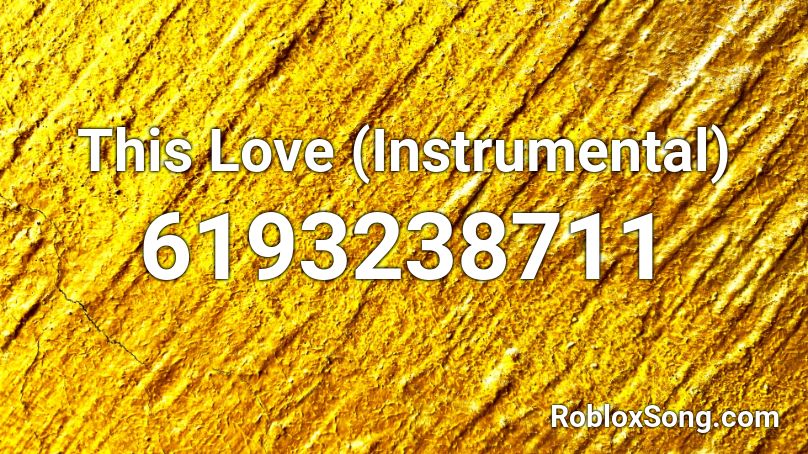 This Love (Instrumental) Roblox ID