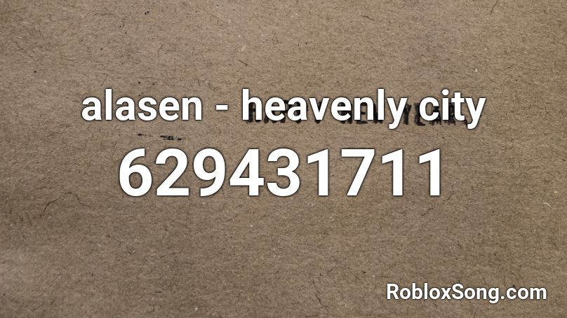alasen - heavenly city  Roblox ID