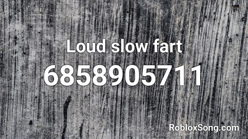 Loud slow fart Roblox ID