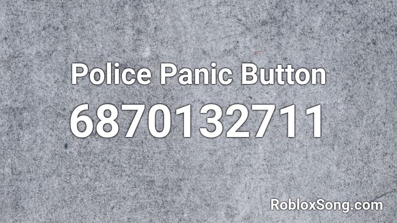 Police Panic Button Roblox ID