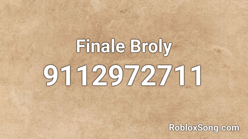 Finale Broly Roblox ID