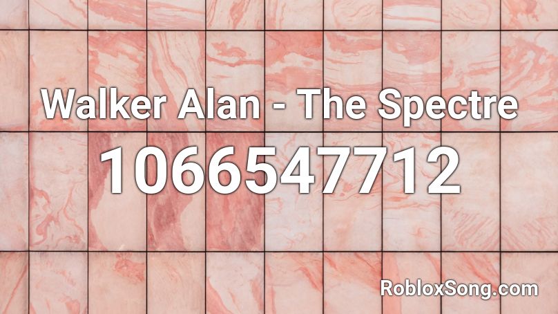 Walker Alan The Spectre Roblox Id Roblox Music Codes - walker alan the spectre full song roblox