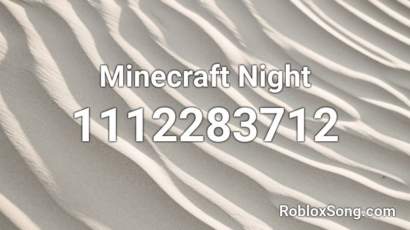 Minecraft Night Roblox ID