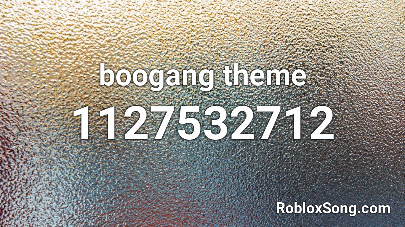 boogang theme  Roblox ID