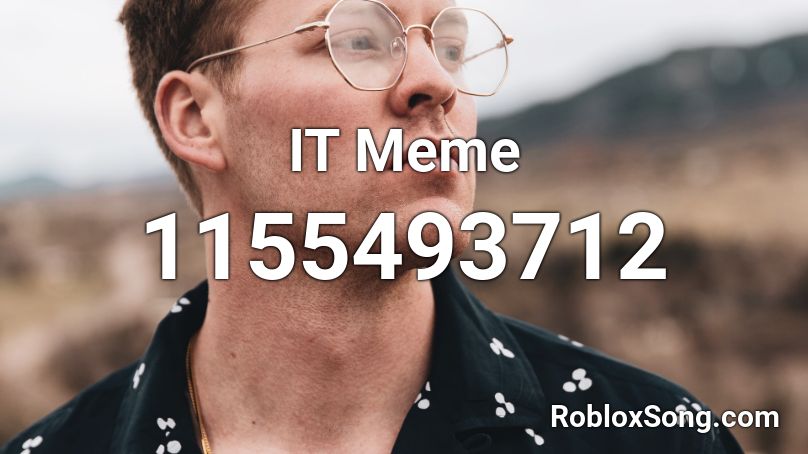 IT Meme Roblox ID