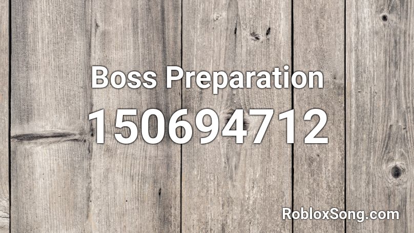 Boss Preparation Roblox ID