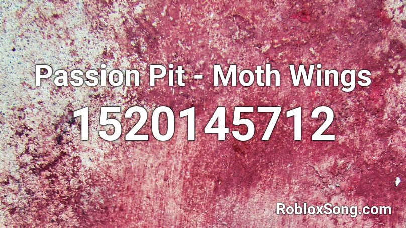 Passion Pit - Moth Wings Roblox ID