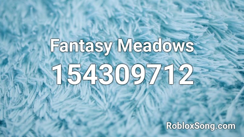 Fantasy Meadows Roblox ID