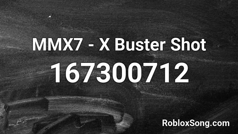 MMX7 - X Buster Shot Roblox ID