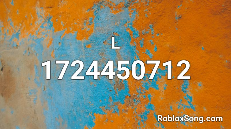 L Roblox ID - Roblox music codes