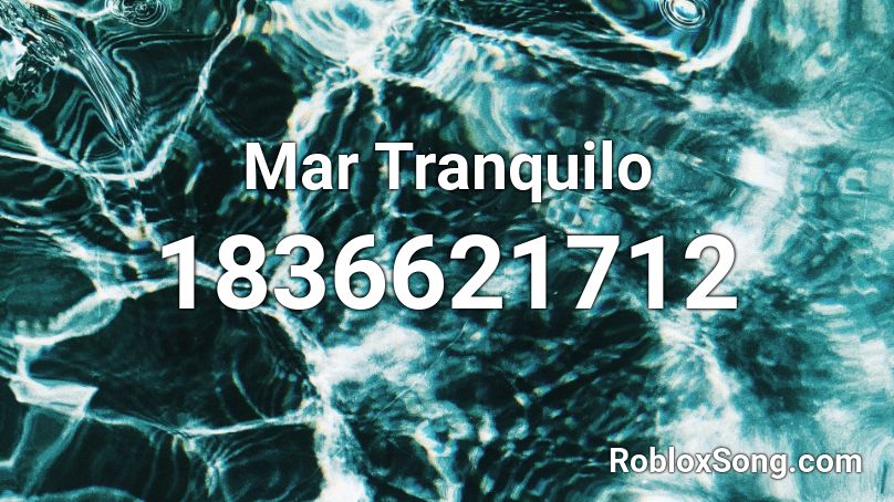 Mar Tranquilo Roblox ID