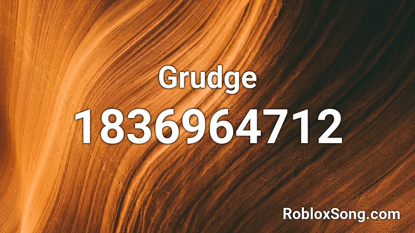 Grudge Roblox ID