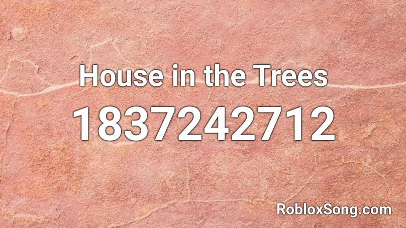 House in the Trees Roblox ID