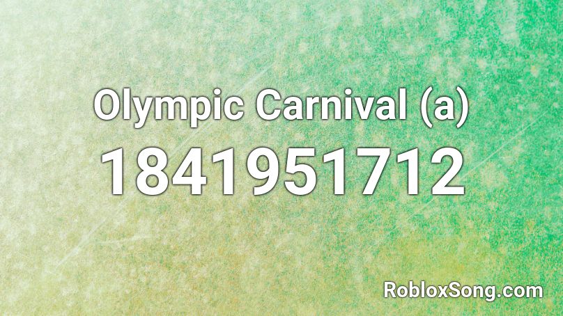 Olympic Carnival (a) Roblox ID