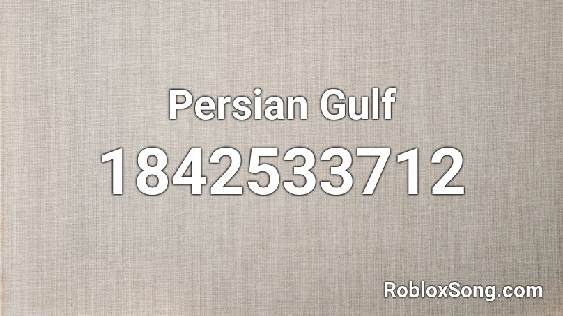 Persian Gulf Roblox ID