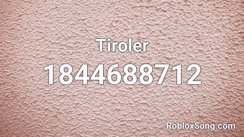 Tiroler Roblox ID