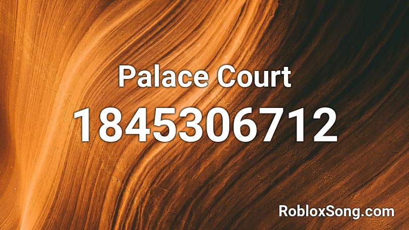 Palace Court Roblox ID