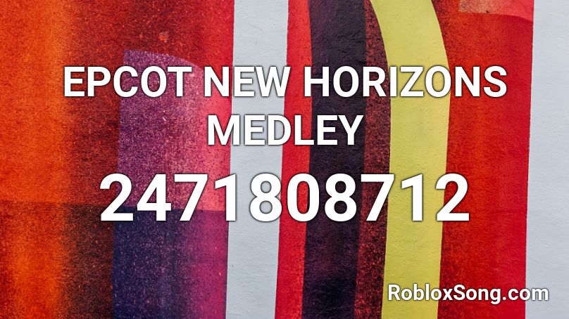 EPCOT NEW HORIZONS MEDLEY Roblox ID