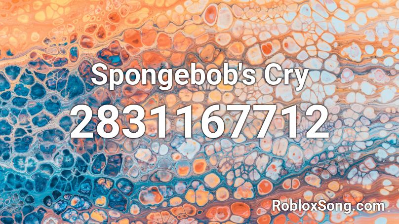 Spongebob's Cry Roblox ID