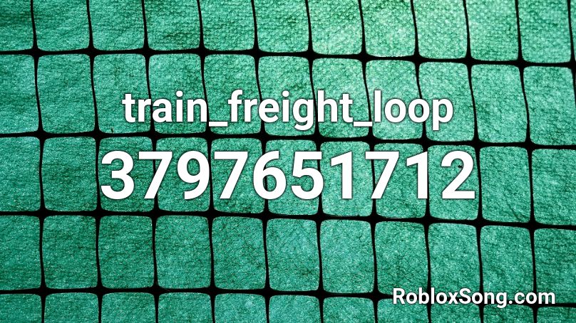 train_freight_loop Roblox ID