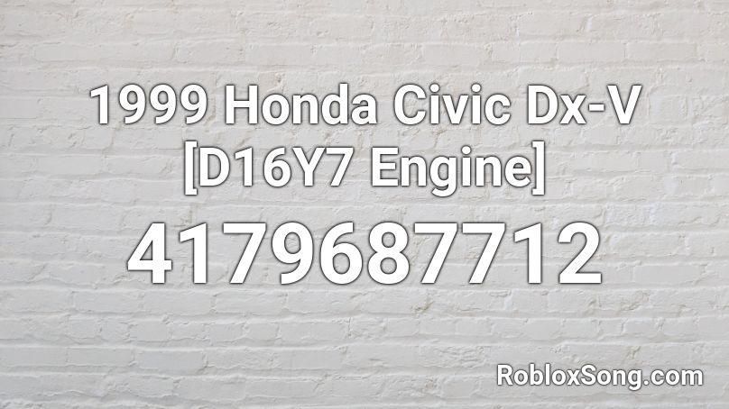 1999 Honda Civic Dx-V [D16Y7 Engine] Roblox ID