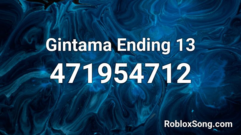 Gintama Ending 13 Roblox ID