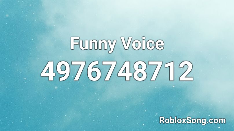 Funny Voice Roblox ID