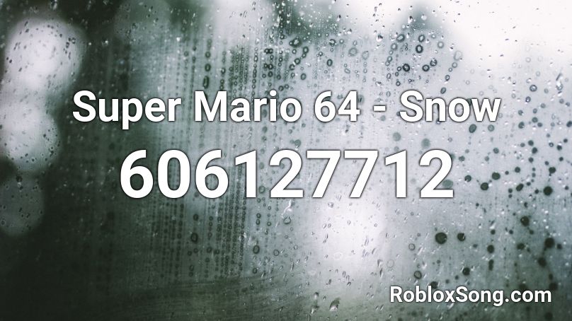 Super Mario 64 - Snow Roblox ID