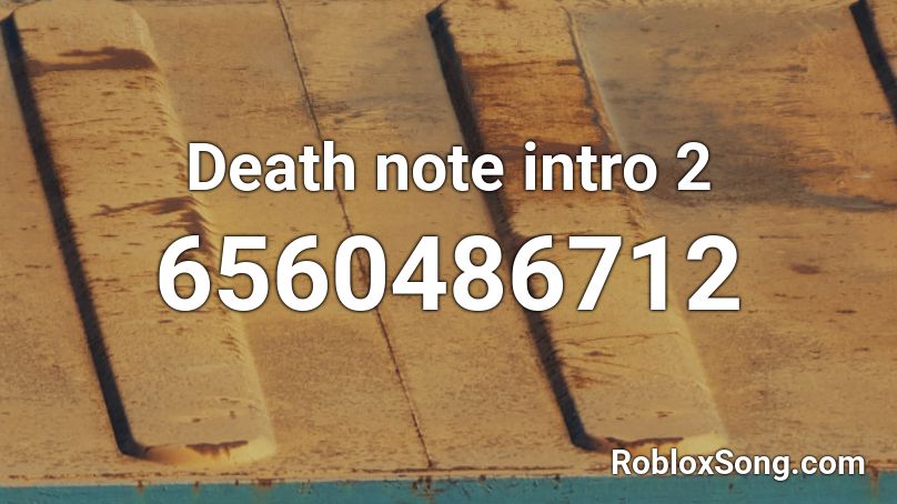 Death note intro 2 Roblox ID