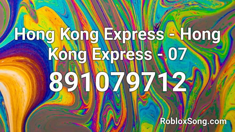 Hong Kong Express - Hong Kong Express - 07 Roblox ID