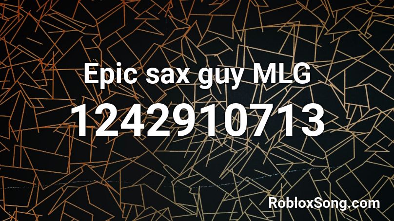 Epic sax guy MLG Roblox ID