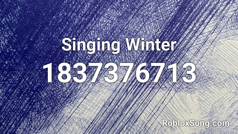 Singing Winter Roblox ID