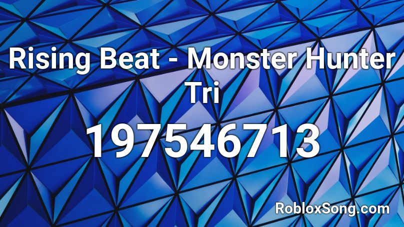 Rising Beat - Monster Hunter Tri Roblox ID