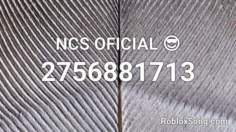 NCS OFICIAL 😎 Roblox ID