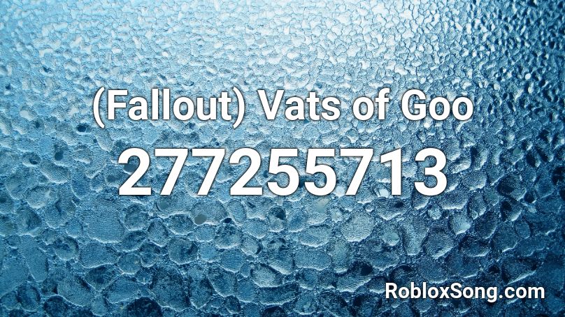 (Fallout) Vats of Goo Roblox ID