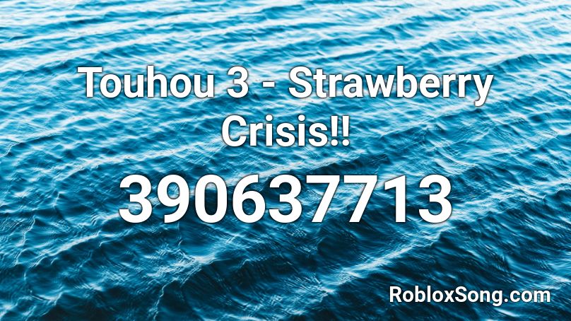 Touhou 3 - Strawberry Crisis!! Roblox ID