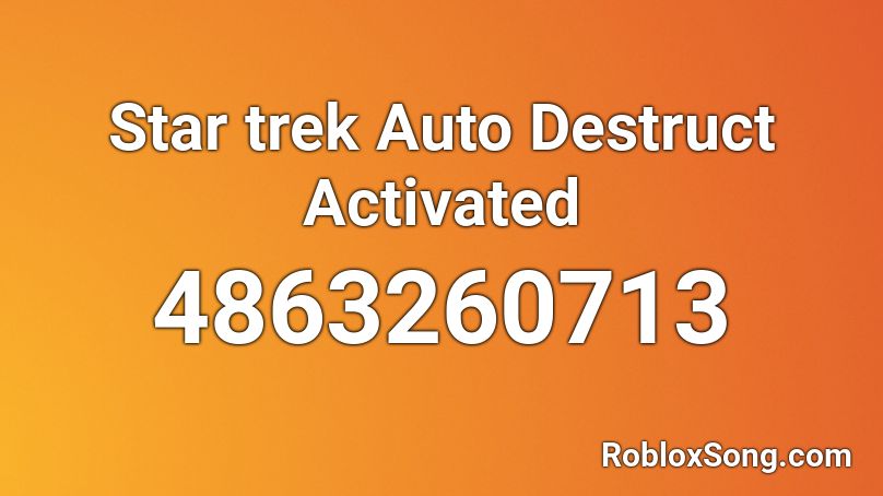 Star trek Auto Destruct Activated Roblox ID
