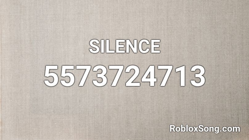 SILENCE Roblox ID