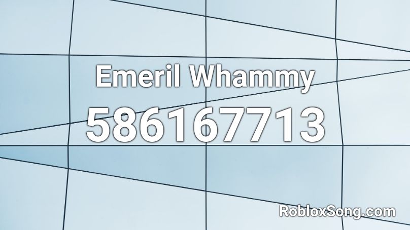 Emeril Whammy  Roblox ID